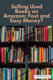 Selling Used Books On Amazon Fast And Easy Money Homeworkingclub Com Book Organization Book Marketing Books To Read