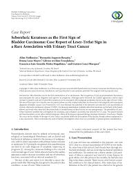 Usually, that bleeding is painless, and it may come and go. Pdf Seborrheic Keratoses As The First Sign Of Bladder Carcinoma Case Report Of Leser Trelat Sign In A Rare Association With Urinary Tract Cancer