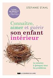 Telecharger Connaitre Aimer Et Guerir Son Enfant Interieur La Solution A Presque Tous Les Problemes Pdf Livre Ebook France Par Stefanie Stahl Telecharge