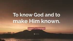 He would always point me to himself to trust him. Loren Cunningham Quote To Know God And To Make Him Known