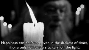 Happiness can be found, even in the darkest of times, if one only remembers to turn on the light.