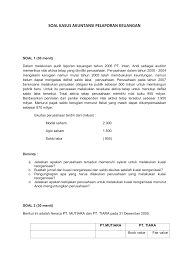 Misalnya adalah ketika aktiva tetap tidak berwujud yang. Soal Kasus Pelaporan Akuntansi Keuangan 1