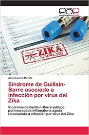 While its cause is not fully understood, the syndrome often follows infection with a virus or bacteria. Buy Sindrome De Guillain Barre Asociado A Infeccion Por Virus Del Zika Book Online At Low Prices In India Sindrome De Guillain Barre Asociado A Infeccion Por Virus Del Zika Reviews Ratings