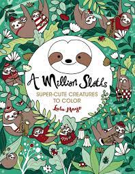 Sloth cartoon coloring book vector illustration. A Million Sloths Volume 6 A Million Creatures To Color Volume 5 Mayo Lulu 9781454711063 Amazon Com Books