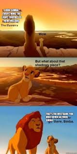 Look Simba Everything The Light Touches Is New Orleans That S The Westbank You Must Never Go There Simba Everything The Light Touches Quickmeme