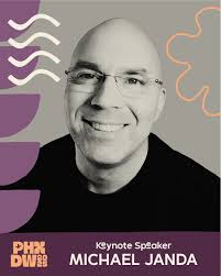Turn your creative hustle into a thriving business. Michael Janda takes the  PHXDW stage as a keynote speaker this fall! He's a creative entrepreneur,  speaker, and author who has spent decades helping