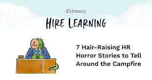 7 Hair-Raising HR Stories to Tell Around the Campfire
