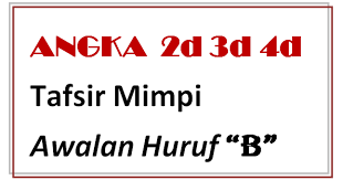 Check spelling or type a new query. Tafsir Mimpi Togel 4d 3d 2d Akurat Tepat Dan Terpercaya Abjad B Mail Chaozkhaky
