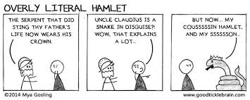 Overly Literal Hamlet — Good Tickle Brain | Hamlet funny, Hamlet,  Literature activities