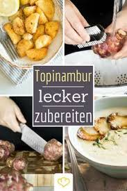 Topinambur Zubereiten Geh Der Knolle An Den Kragen Topinambur Zubereiten Topinambur Rezept Rezepte