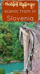 Riding The Rails Scenic Train In Slovenia Bohinj Slowenien Urlaub Slowenien