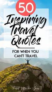 The Best Short Travel Quotes Short Travel Quotes Travel Quotes Inspirational Travel Quotes