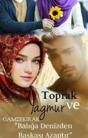 Toprak Ve Yagmur Wattys2016 30 Bolum Kur An Wattpad