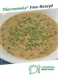Champignoncremesuppe Mein Thermomix 2020 Dana Yemekleri Mantar Yemek Tarifleri