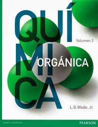 Libros Electronicos Para Universitarios Quimica Organica Volumen 2 L G Wade Jr 7ma Edicion Quimica Organica Experimentos De Quimica Organica Quimica