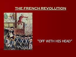 What does the french revolution motto mean? The French Revolution Off With His Head Liberty Equality Fraternity The Motto Of The French Revolution The Motto Of The French Revolution Ppt Download