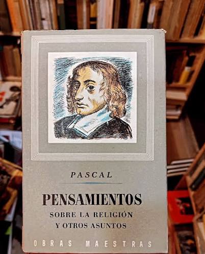 Pensamientos sobre la Religión y otros Asuntos: Pascal Editorial Iberia. Barcelona 1962 343 pp. Buen estado. Tapa dura sobrecubierta $ 10.000 Pensamientos sobre la religión y otros asuntos (conocida universalmente como Pensées
