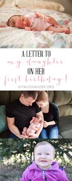One Year Birthday Prayer For My Daughter A Letter To My Daughter On Her First Birthday Wit Wander First Birthday Quotes Birthday Girl Quotes Letter To My Daughter