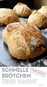 Schnelle Brotchen Uber Nacht Rezept Brot Backen Rezept Einfach Brot Selber Backen Rezepte