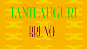 Tanti Auguri Bruno Buon Compleanno Happy Birthday Youtube