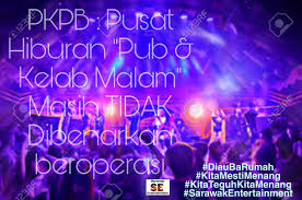 Kilang juga dibenarkan beroperasi seperti syarat lesen dengan semua pekerja dibenarkan kembali bekerja, katanya. Sarawak Entertainment Pusat Hiburan Pub Dan Kelab Malam Masih Tidak Dibenarkan Beroperasi Dudukdirumah Kitateguhkitamenang Komunikasikita Sarawakentertainment Facebook