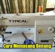Cara Memasang Benang Mesin Jahit