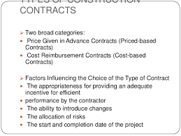 If the customer chooses to amend the original contract in order to include the construction of an additional (3) other costs which is specifically related to the contract as per the contractual terms. Contracts And Its Types