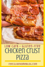 Chicken Crust Pizza The Best Low Carb Gluten Free Pizza Recipe Feels Like Home In 2020 Low Carb Pizza Recipes Chicken Crust Pizza Low Carb Pizza