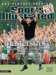 In between then and now, mickelson won twice on pga tour champions; Masterstroke Mickelson Wins His First Major Sports Illustrated Cover By Sports Illustrated