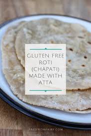 (1) i am a registered nutritional therapist based in london. Gluten Free Roti Chapati Gluten Free Atta The Free From Fairy
