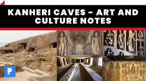 Kanheri Caves - Art and Culture Notes