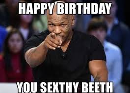 Mike Tyson Birthday Mike Tyson Meme Happy Birthday Funny Funny Happy Birthday Meme Happy Birthday Meme