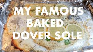 Fish tacos are a traditional mexican dish that can also include filling like beef, chicken, pork or vegetables. My Famous Baked Dover Sole Youtube