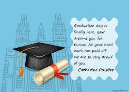 Maybe you would like to learn more about one of these? Congratulations Graduation Quotes 93 Messages On Getting Graduated
