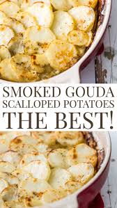 Smoked Gouda Scalloped Potatoes Recipe In 2020 Smoked Food Recipes Scalloped Potatoes Smoked Gouda