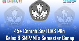Latihan soal dan jawaban pkn kelas 8 semester akhir ii a. Lengkap 45 Contoh Soal Uas Pkn Kelas 8 Smp Mts Semester Genap Terbaru Bospedia
