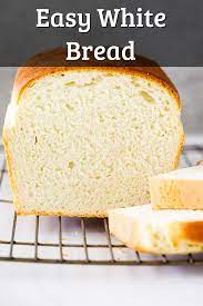 Easy White Bread Simply Delicious Recipe Easy White Bread Recipe White Bread Recipe Bread