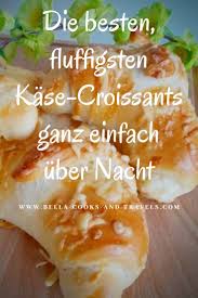 Rezept Fur Die Besten Fluffigsten Kase Croissants Croissants Backen Ubernachtgare Rezepte Teig Rezept Croissant Rezept