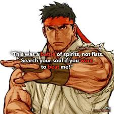 Quote from our favorite fighters and how it turn out to be true. 7 Powerful Street Fighter Quotes Images
