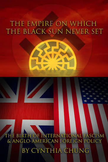 The Empire on which the Black Sun Never Set: The Birth of International Fascism and Anglo-American Foreign Policy by Cynthia Chung | Goodreads