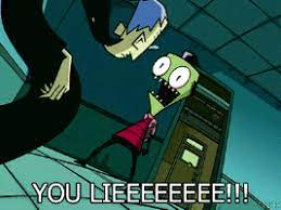 You Lieeeeeeee Invader Zim Gif Invader Zim Invader Zim Characters Hard Would You Rather Here are 10 of those moments. you lieeeeeeee invader zim gif