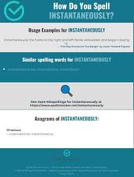 Correct Spelling For Instantaneously Infographic Spellchecker Net