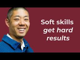 Soft Skills Get Hard Results