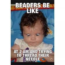 Beaders Be Like Jewelry Quotes Funny Funny Spanish Memes Humor