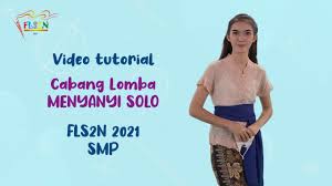 Adapun petunjuk teknis festival lomba seni siswa nasional (fls2n) smp secara daring tahun 2020 adalah sebagia berikut: Video Tutorial Menyanyi Solo Fls2n Smp Youtube