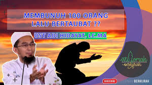 Kisah ini melarang kita membuat orang lain putus asa dari dosa besar yang dikerjakannya. Kisah Taubatnya Pembunuh 100 Orang Ust Adi Hidayat Lc Ma Youtube