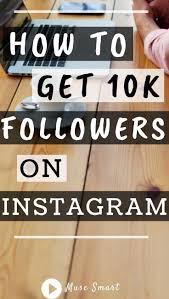 How To Get 10k Followers On Instagram How To Get Followers Instagram Marketing Tips More Followers On Instagram