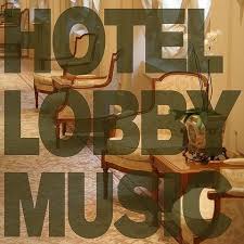 Hotel Lobby Music Song Download Hotel Lobby Music Mp3 Song Online Free On Gaana Com