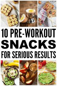 What Should I Eat Before Working Out 10 Snacks To Fuel Your Workout Post Workout Food Pre Workout Food Workout Food