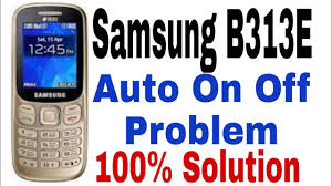 Download and install samsung b313e. Samsung B313e Auto On Off Problem 100 Solution Youtube